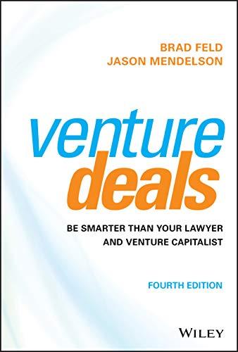 Venture Deals: Be Smarter Than Your Lawyer and Venture Capitalist Cover