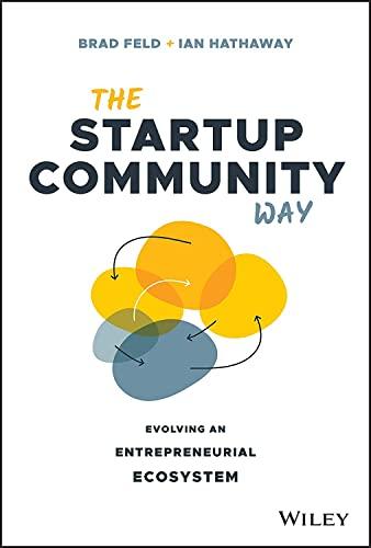 The Startup Community Way: Evolving an Entrepreneurial Ecosystem Cover