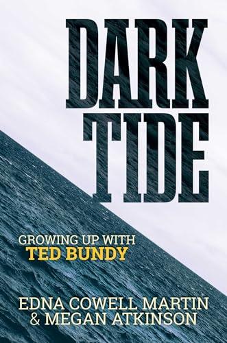 Dark Tide: Growing Up With Ted Bundy Cover
