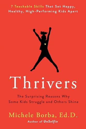 Thrivers: The Surprising Reasons Why Some Kids Struggle and Others Shine Cover