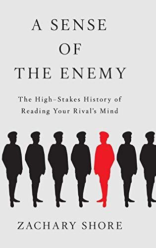A Sense of the Enemy: The High Stakes History of Reading Your Rival's Mind Cover