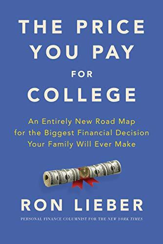 The Price You Pay for College: An Entirely New Road Map for the Biggest Financial Decision Your Family Will Ever Make Cover