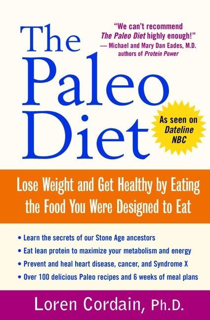 The Paleo Diet: Lose Weight and Get Healthy by Eating the Food You Were Designed to Eat Cover
