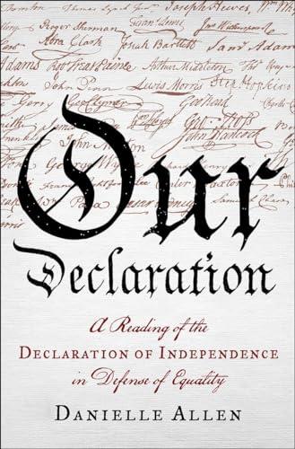 Our Declaration: A Reading of the Declaration of Independence in Defense of Equality Cover