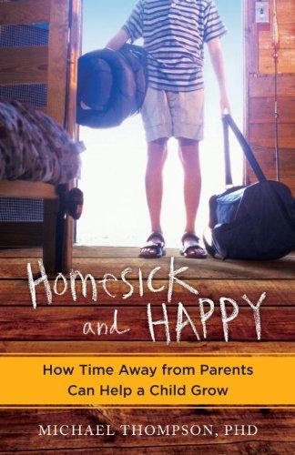 Homesick and Happy: How Time Away from Parents Can Help a Child Grow Cover