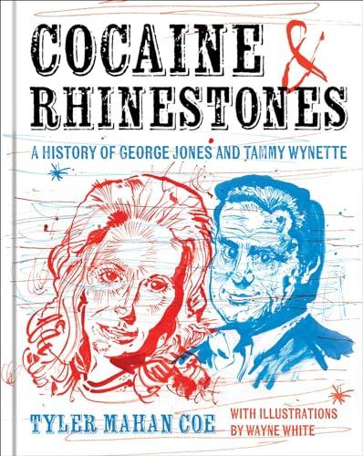 Cocaine and Rhinestones: A History of George Jones and Tammy Wynette cover