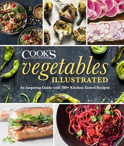 Vegetables Illustrated: An Inspiring Guide with 700+ Kitchen-Tested Recipes cover