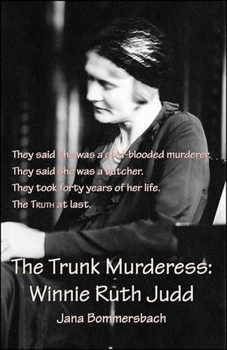 The Trunk Murderess: Winnie Ruth Judd Cover