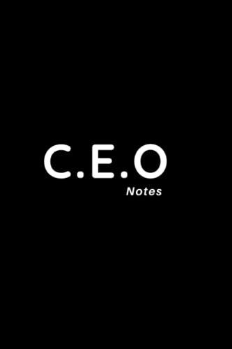 C.E.O Notes: C.E.O Notes - NOtebook Cover