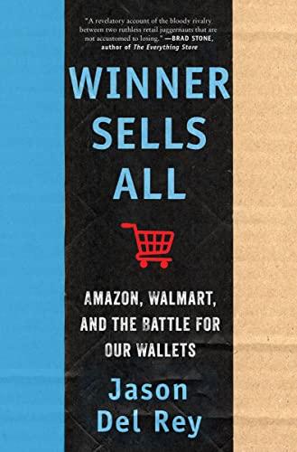 Winner Sells All: Amazon, Walmart, and the Battle for Our Wallets Cover