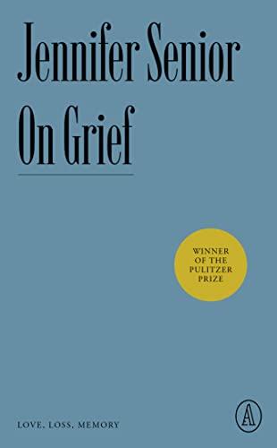 On Grief: Love, Loss, Memory (Atlantic Editions) Cover