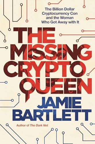 The Missing Cryptoqueen: The Billion Dollar Cryptocurrency Con and the Woman Who Got Away with It Cover