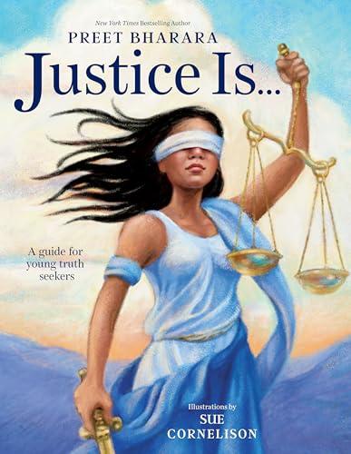 Justice Is...: A Guide for Young Truth Seekers Cover
