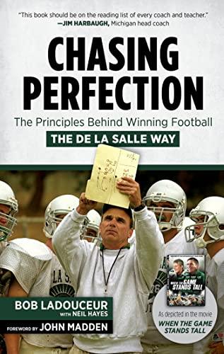 Chasing Perfection: The Principles Behind Winning Football the De La Salle Way Cover