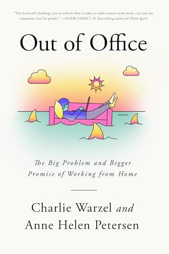 Out of Office: The Big Problem and Bigger Promise of Working from Home Cover