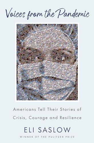 Voices from the Pandemic: Americans Tell Their Stories of Crisis, Courage and Resilience Cover