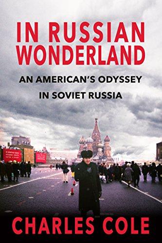 In Russian Wonderland: An American's Odyssey in Soviet Russia Cover