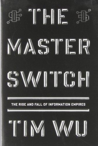 The Master Switch: The Rise and Fall of Information Empires Cover