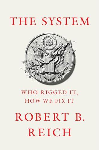 The System: Who Rigged It, How We Fix It Cover