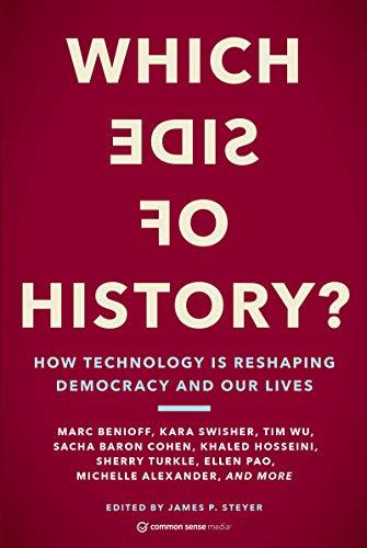 Which Side of History?: How Technology Is Reshaping Democracy and Our Lives Cover