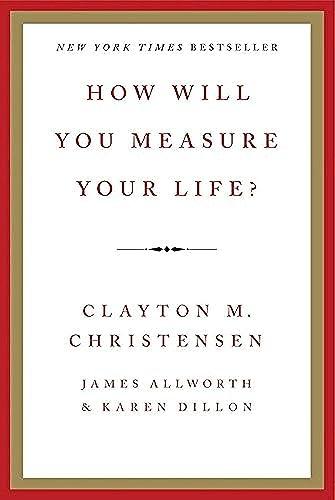 How Will You Measure Your Life? Cover