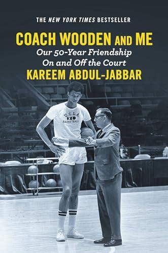 Coach Wooden and Me: Our 50-Year Friendship On and Off the Court Cover