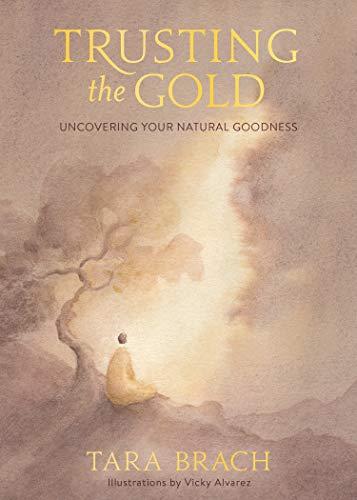 Trusting the Gold: Uncovering Your Natural Goodness cover