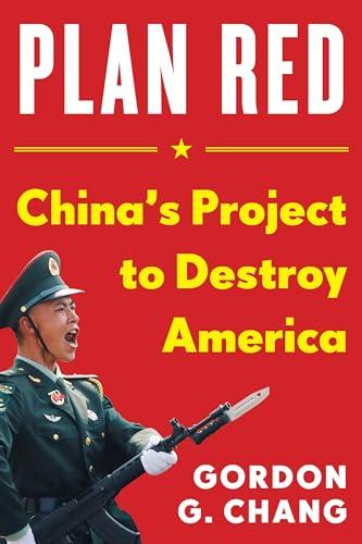 Plan Red: China's Project to Destroy America Cover