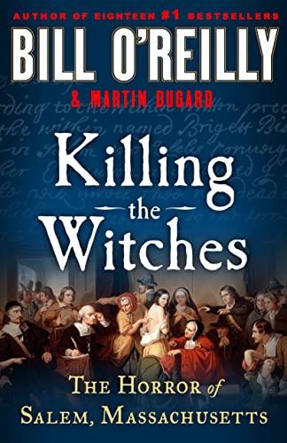 Killing the Witches: The Horror of Salem, Massachusetts (Bill O'Reilly's Killing Series) Cover