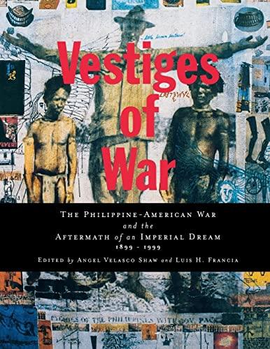 Vestiges of War: The Philippine-American War and the Aftermath of an Imperial Dream 1899-1999 Cover