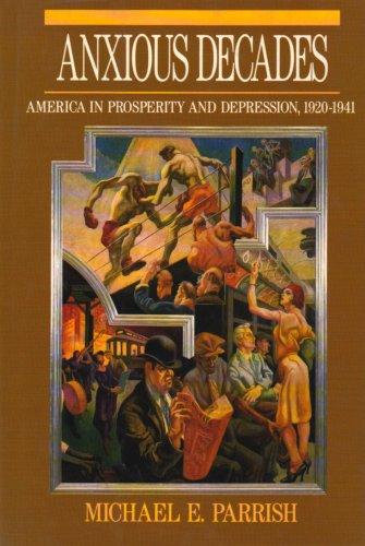 Anxious Decades: America in Prosperity and Depression, 1920-1941 Cover