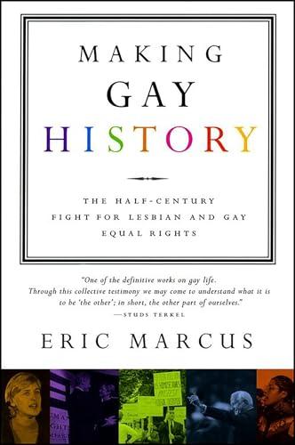 Making Gay History: The Half-Century Fight for Lesbian and Gay Equal Rights Cover