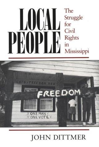 Local People: The Struggle for Civil Rights in Mississippi (Blacks in the New World) Cover