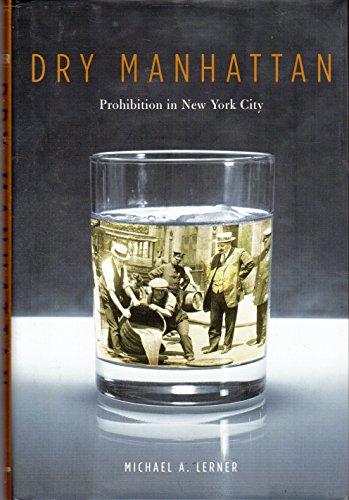 Dry Manhattan: Prohibition in New York City Cover