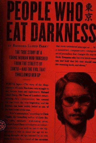 People Who Eat Darkness: The True Story of a Young Woman Who Vanished from the Streets of Tokyo--and the Evil That Swallowed Her Up Cover