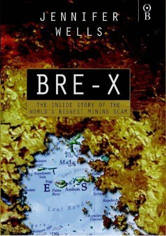 BRE-X: The Inside Story of the World's Biggest Mining Scam cover