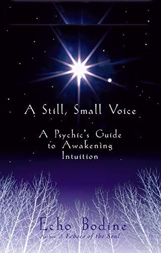 A Still, Small Voice: A Psychic's Guide to Awakening Intuition Cover