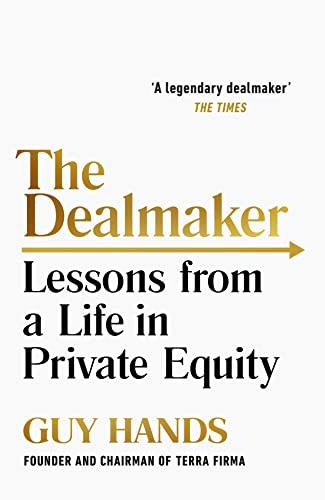 The Dealmaker: Lessons from a Life in Private Equity Cover