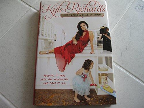 Life Is Not a Reality Show: Keeping It Real with the Housewife Who Does It All Cover