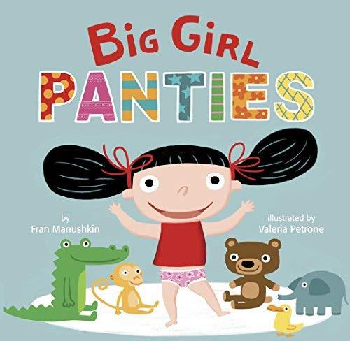 [Big Girl Panties] [By: Manushkin, Fran] [September, 2012] Cover