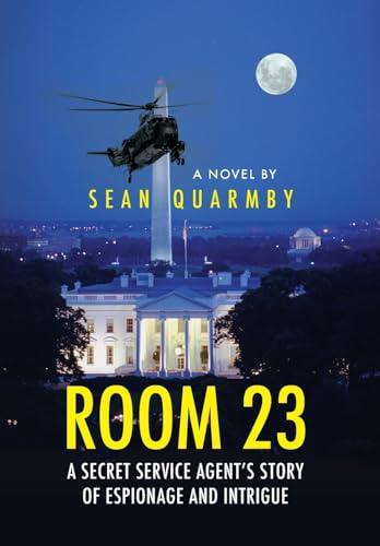 Room 23: A Secret Service Agent's Story of Espionage and Intrigue Cover