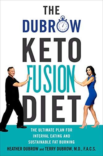 The Dubrow Keto Fusion Diet: The Ultimate Plan for Interval Eating and Sustainable Fat Burning Cover