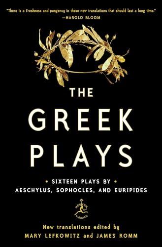 The Greek Plays: Sixteen Plays by Aeschylus, Sophocles, and Euripides (Modern Library Classics) Cover