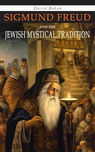 Sigmund Freud and the Jewish Mystical Tradition Cover
