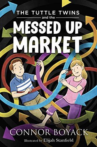 The Tuttle Twins and the Messed Up Market Cover