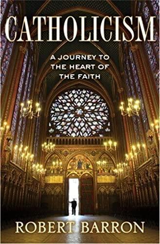 Catholicism: A Journey to the Heart of the Faith Cover