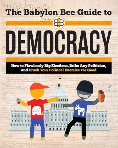 The Babylon Bee Guide to Democracy Cover