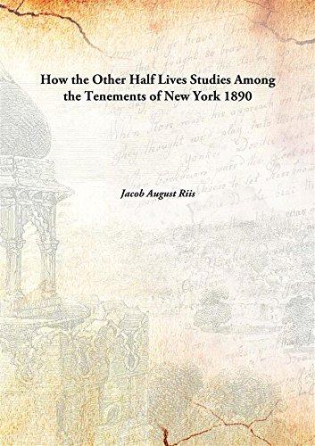 How the Other Half Lives Studies Among the Tenements of New York 1890 [Hardcover] Cover