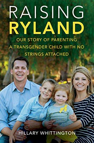 Raising Ryland: Our Story of Parenting a Transgender Child with No Strings Attached Cover