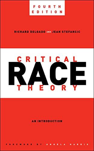 Critical Race Theory, Fourth Edition: An Introduction (Critical America, 87) Cover